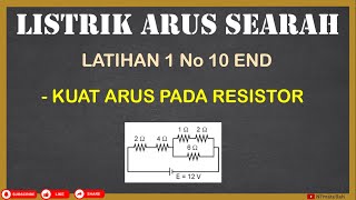 Latihan 1 Materi Listrik Arus Searah No 10 End | Nilai Kuat Arus Hambatan Campuran | Fisika SMA