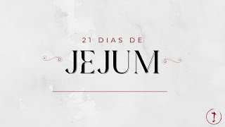 21 Dias de Jejum e Oração | Dia 3