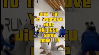 One Tip To Improve Your Jiujitsu Game Now!!!!