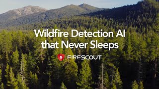 FireScout: Wildfire Detection AI that Never Sleeps | ALCHERA