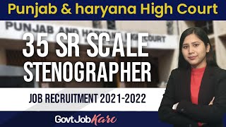 Punjab & Haryana High Court Recruitment 2021-22 | 35 Sr Scale Stenographer Post