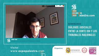 Seminario Internacional: "Diálogos judiciales entre la corte IDH y los tribunales nacionales"