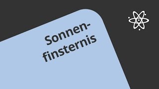 Das Phänomen Sonnenfinsternis | Physik | Optik