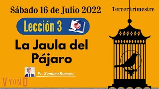 🔴Escuela Sabática 2022 - Lección 3: La Jaula del Pájaro