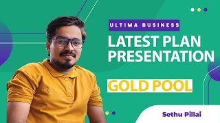 ULTIMA BUSINESS LATEST PLAN PRESENTATION GOLD POOL