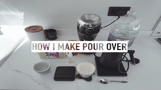 How I Make Pourover | SIMPLE and Repeatable