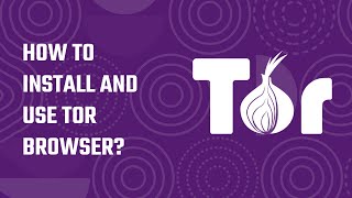 How to install and Use TOR browser?