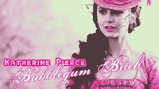 Katherine Pierce // Bubblegum Bitch