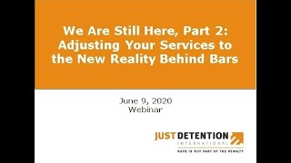 We are Still Here, Part 2  Adjusting Your Services to the New Reality Behind Bars