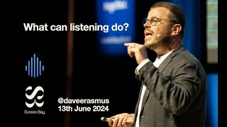 WHAT CAN LISTENING DO?