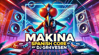 MAKINA Spanish Core by DJ GR4VESEN 2024 NOVIEMBRE