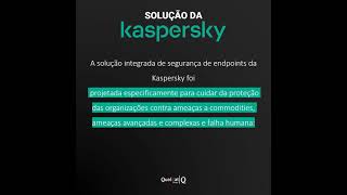 Antivírus Kaspersky - Solução integrada de segurança de endpoints