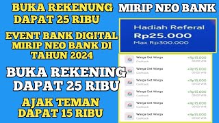 EVENT BANK DIGITAL KEMBALI LAGI DI TAHUN 2024 MIRIP NEO BANK BUKA REKENING DAPAT 25 RIBU UANG CASH