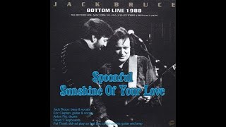 Jack Bruce with Eric Clapton - Spoonful & Sunshine Of Your Love (Oct. 10, 1988 Bottom Line NYC)