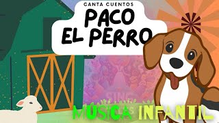 El Perro Paco | canciones infantiles | música didáctica | children's music in Spanish