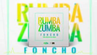 FONCHO - RUMBA ZUMBA (DJ CRISTIAN GIL REMIX 2016)