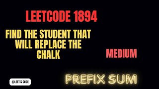 1894. Find the Student that Will Replace the Chalk | Prefix Sum | Binary Search | Math | LeetCode