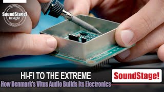 Making Extreme Hi-Fi in Denmark—Vitus Audio's Strict Control of Quality Control (March 2024)