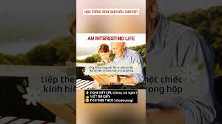 89. An Interesting Life  - Học 4000 từ vựng thiết yếu tiếng Anh qua các câu chuyện