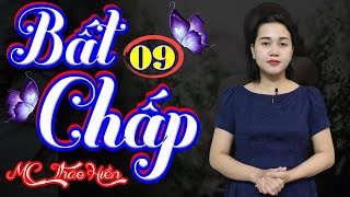 Bất Chấp Yêu Anh (Cơn Ghen Lúc Nửa Đêm) - Phần 9 | Chuyện Tâm Lý Tình Cảm Cực Hay ❤ MC Thảo Hiền