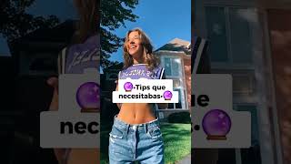 🔮•Tips que necesitabas•🔮