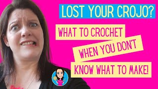 What To Crochet When You Don't Know What To Make - Lost Your Crojo? - Charity Crochet Projects