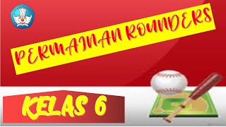 PJOK KELAS 6 PERMAINAN ROUNDERS