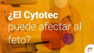 ¿El Cytotec puede afectar al feto?