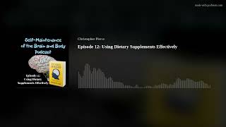 Episode 12: Using Dietary Supplements Effectively