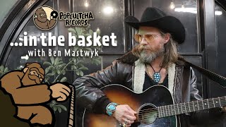 ...In The Basket with Ben Mastwyk | Popcultcha Records