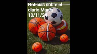 Resumen noticias diario Marca 10/11/24