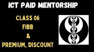 ICT PAID MENTORSHIP CLASS 06 , FIBBONACCI , PREMIUM DISCOUNT ...