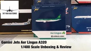 Gemini Jets Aer Lingus A320 1/400 Scale Unboxing & Review