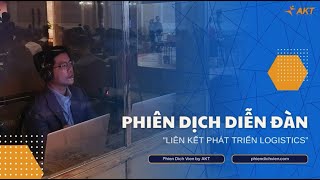 Phiên dịch đề tài Logistics có khó không? | Phien Dich Vien by AKT - Interpreter Vietnam