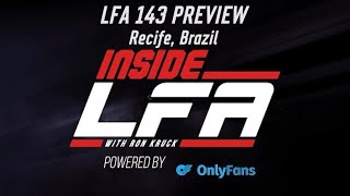 LFA 143 preview on Inside LFA (Ep. 68)