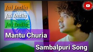 Jai india jai india//Sambalpuri Song//Singer-Mantu Churia