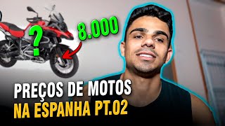 PREÇOS DE MOTOS NA ESPANHA!!