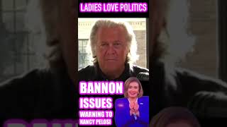 Bannon Issues WARNING to Nancy Pelosi