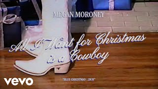 Megan Moroney - All I Want for Christmas is a Cowboy (Official Lyric Video)