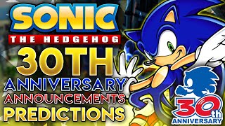 Sonic 30th Anniversary Announcement Predictions!