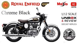 Royal Enfield Classic 350 Chrome Black 1:12 scale Replica by Maisto. Unbox & Review by Dnation