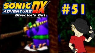 Let's Play Sonic Adventure DX - Episode 51