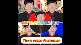 Cara mengganti Background Foto | How to change photo Background