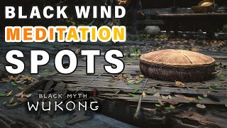 All Black Wind Mountain Meditation Spot Locations  ► Black Myth: Wukong