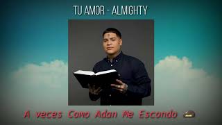 Tu Amor  - Almighty  Video Letras (2020)