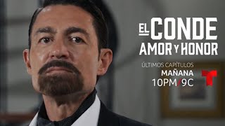 El Conde: Amor y Honor | Últimos Capítulos | Mañana 10PM/9C | Por Telemundo y en la APP