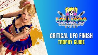 Lollipop Chainsaw RePOP Critical UFO Finish Trophy / Achievement Guide