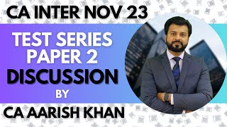 CA INTER NOV 23 | INCOME TAX | TEST SERIES PAPER 2 | DISCUSSION | BY CA AARISH KHAN