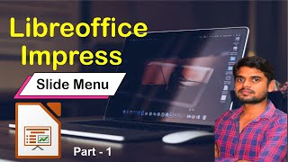 Slide Menu Libreoffice Impress in Hindi ||  Slide Menu in Hindi  लिब्रेऑफ़िस इम्प्रेस (Part -1)