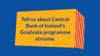 Graduate Programme 2025 – Roundtable – Tell us about the Central Bank's Graduate Programme Streams